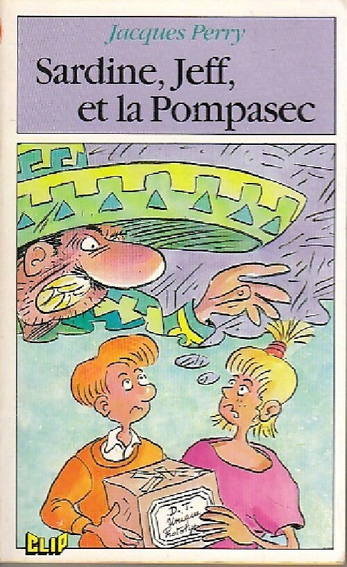 Sardine, Jeff et la Pompasec - Jacques Perry - Livre