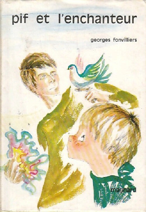 Pif et l'enchanteur - Georges Fonvilliers - Livre