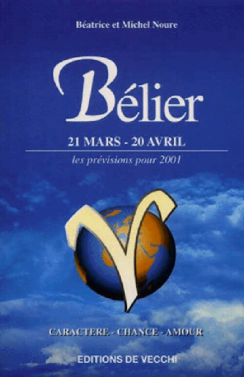 Bélier, 21 mars-20 avril, les prévisions pour 2001 - Béatrice Noure - Livre