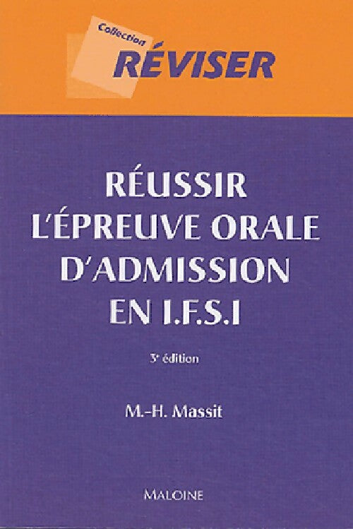 Réussir l'épreuve orale d'admission en I.F.S.I - M.H Massit - Livre