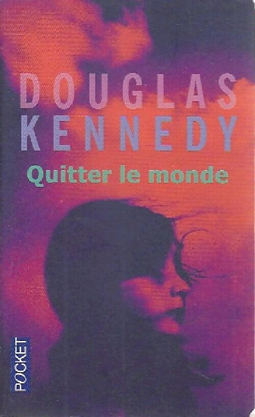 Quitter le monde - Douglas Kennedy - Livre