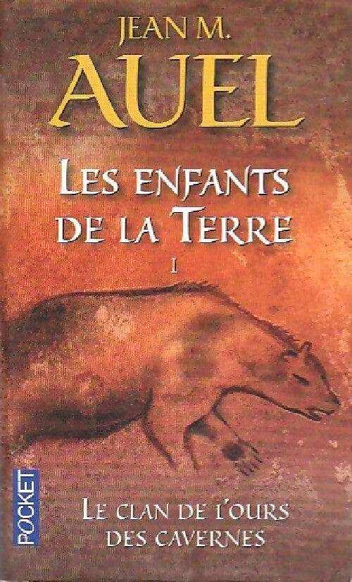 Les enfants de la terre Tome I : Le clan de l'ours des cavernes - Jean Marie Auel - Livre