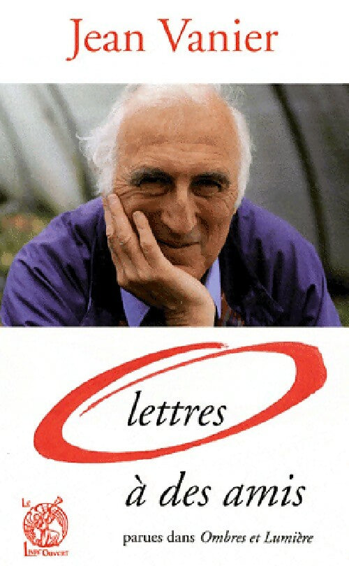 Lettres à des amis - Jean Vanier - Livre