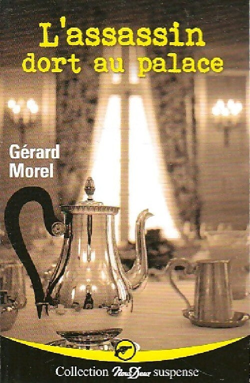 L'assassin dort au palace - Gérard Morel - Livre