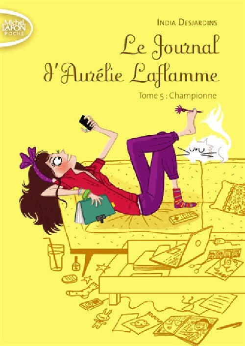 Le journal d'Aurélie Laflamme Tome V : Championne - India Desjardins - Livre