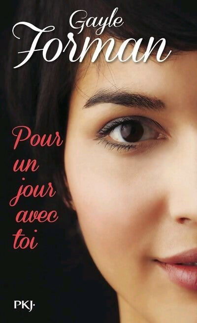 Pour un jour avec toi - Gayle Forman - Livre