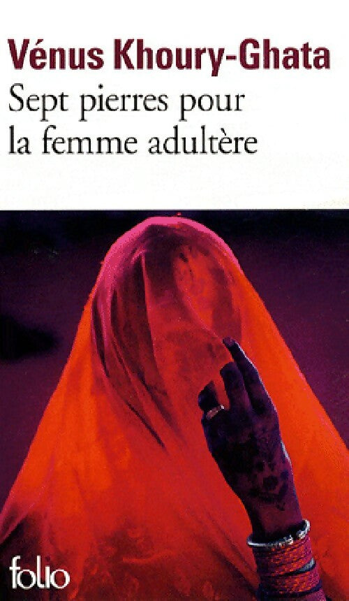 Sept pierres pour la femme adultère - Vénus Khoury-Ghata - Livre