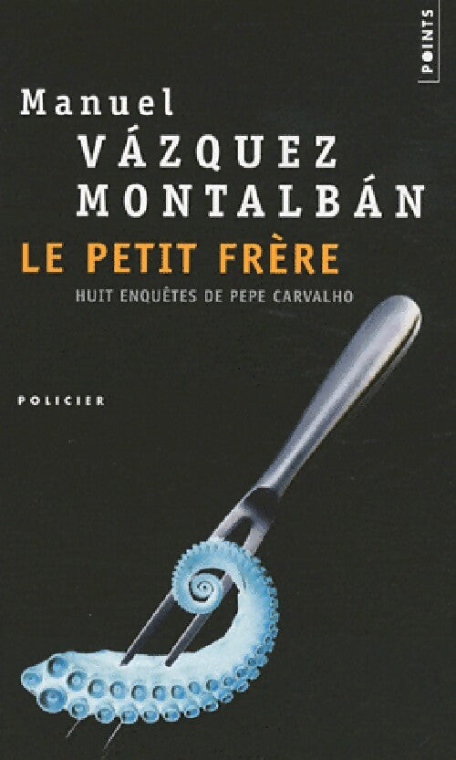 Le petit frère - Manuel Vàzquez Mantalbàn - Livre