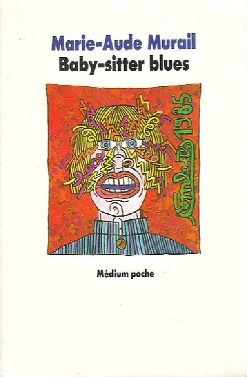 Baby-sitter blues - Marie-Aude Murail, Murail Marie-Aude - Livre