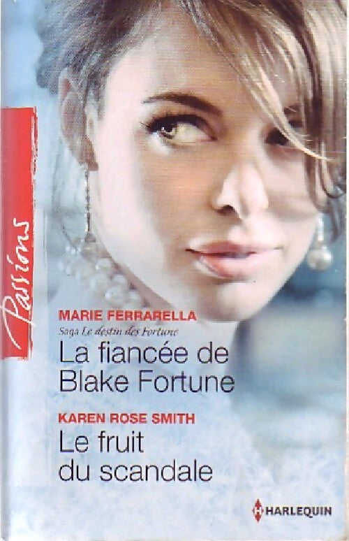 La fiancée de Blake Fortune / Le fruit du scandale - Karen Rose Smith, Marie Ferrarella - Livre