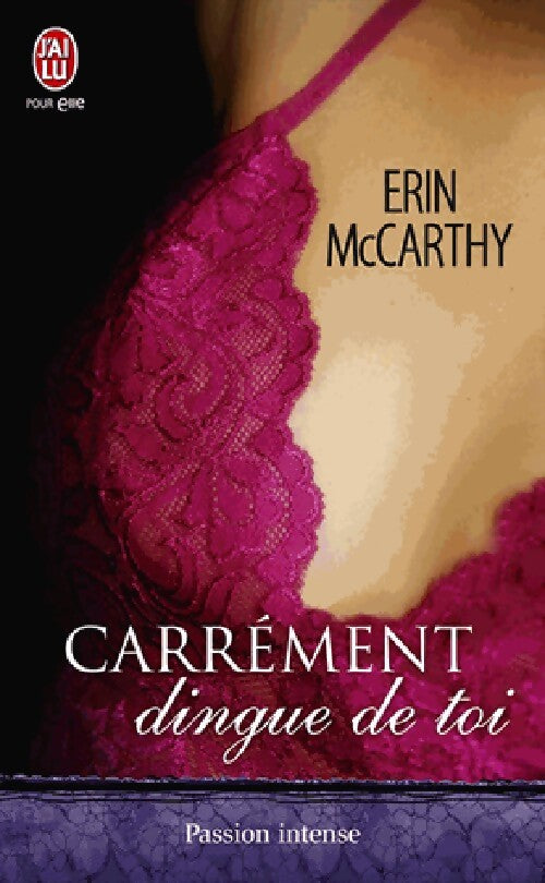 Carrément dingue de toi - Erin McCarthy - Livre