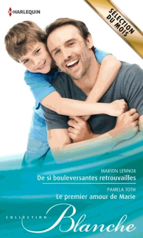 De si bouleversantes retrouvailles / Le premier amour de Marie - Marion Lennox, Pamela Toth - Livre