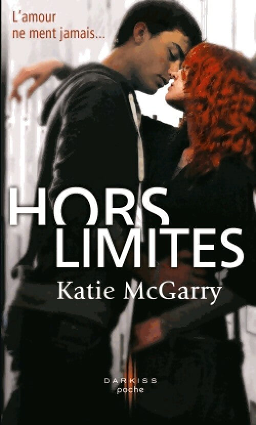 Hors limites - Katie McGarry - Livre