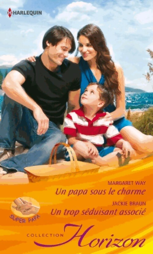 Un papa sous le charme / Un trop séduisant associé - Margaret Way, Jackie Braun - Livre