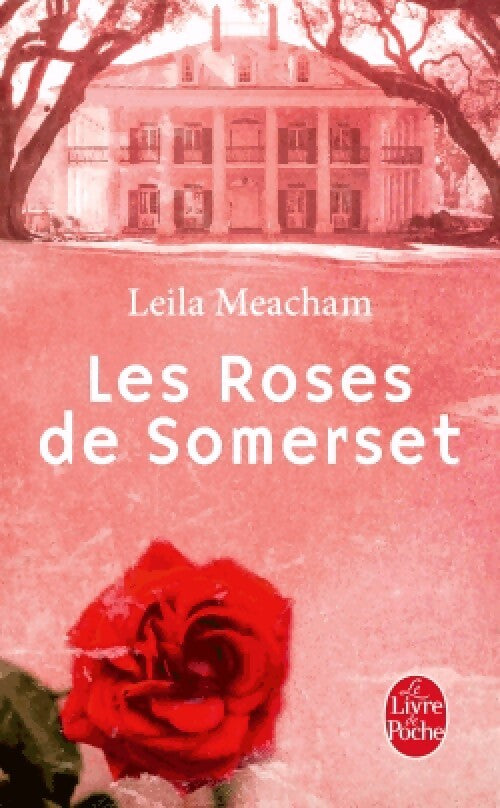 Les roses de Somerset - Leila Meacham - Livre