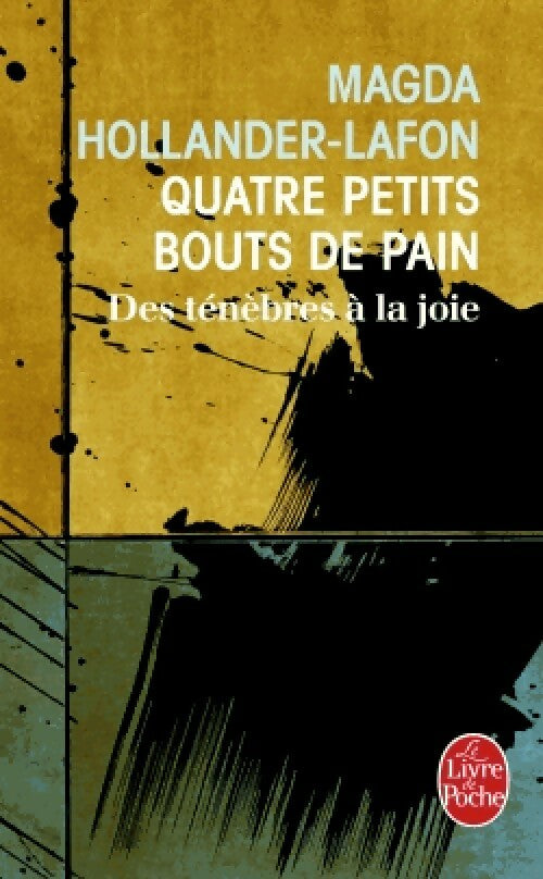 Quatre petits bouts de pain - Magda Hollander-Lafon - Livre