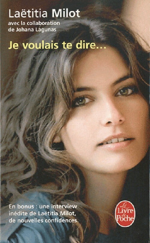 Je voulais te dire... - Laëtitia Milot - Livre