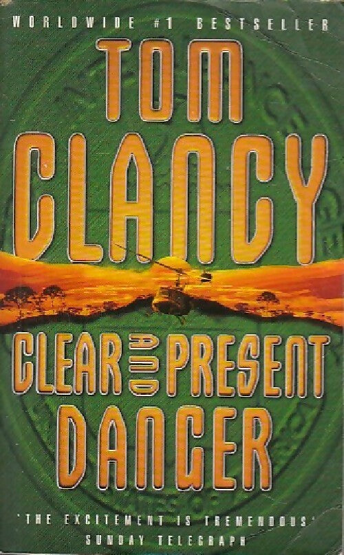 Clear and present danger - Tom Clancy - Livre