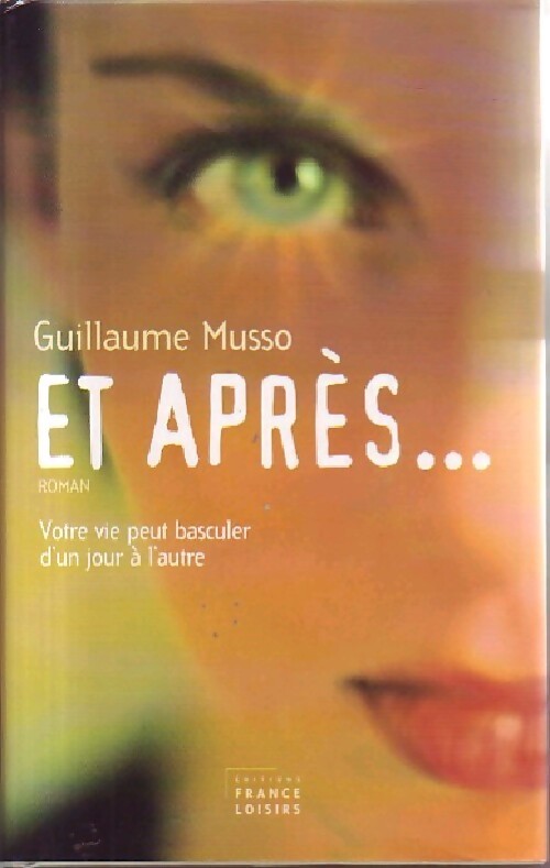 Et après... - Guillaume Musso - Livre
