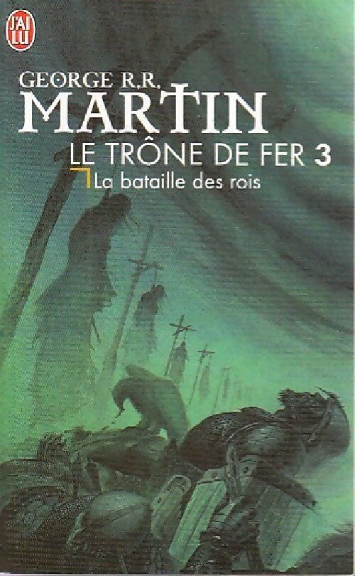 Le trône de fer Tome III : La bataille des rois - George R.R. Martin - Livre