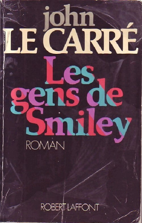 Les gens de Smiley - John Le Carré - Livre