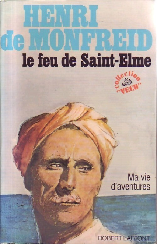 Le feu de Saint-Elme - Henry De Monfreid - Livre