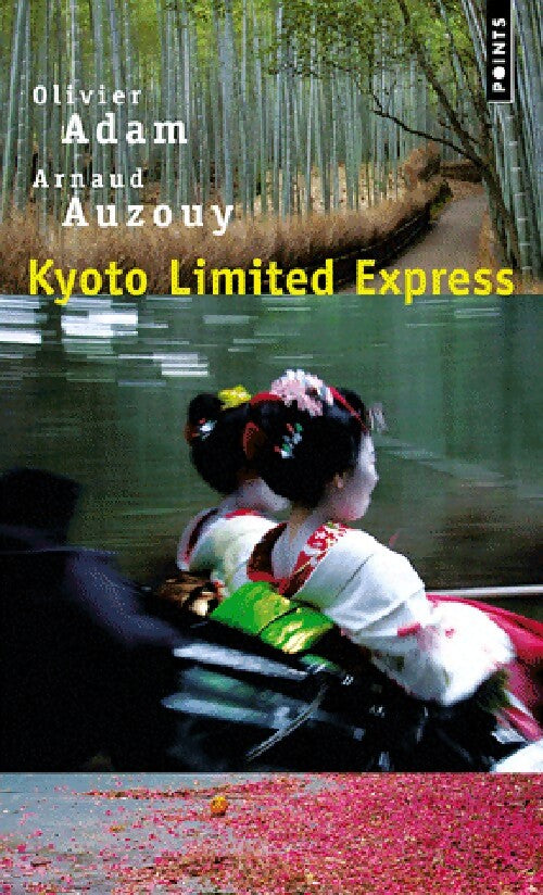 Kyoto Limited Express - Olivier Adam, Arnaud Auzouy - Livre