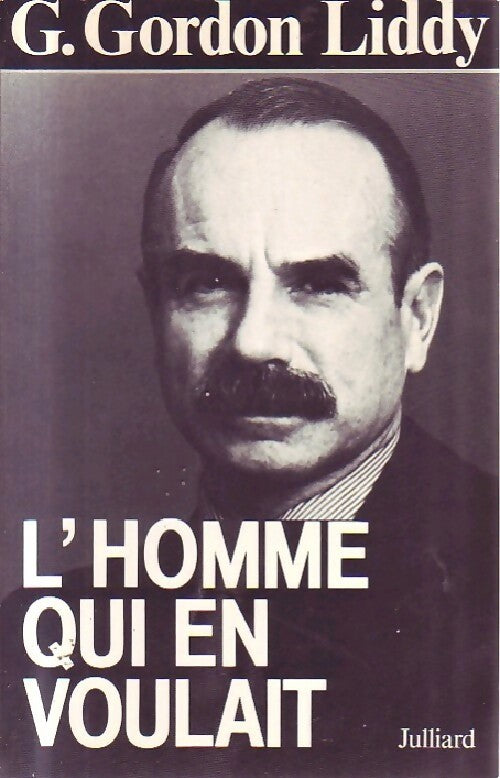 L'homme qui en voulait - Gordon Liddy - Livre