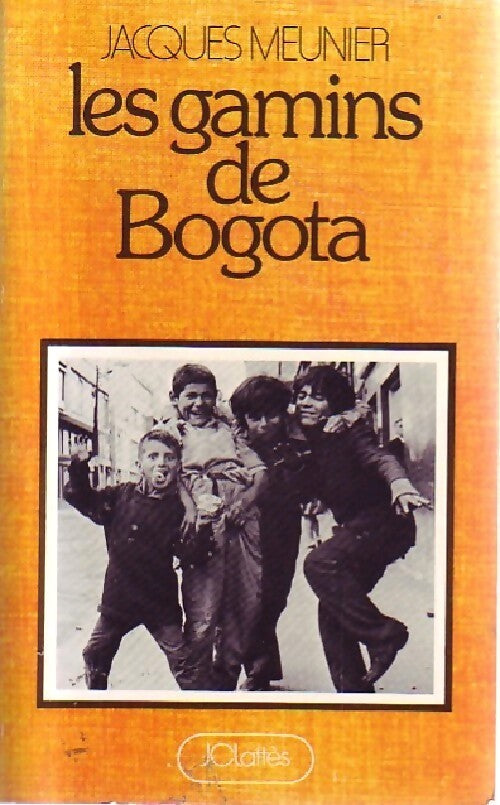 Les gamins de Bogota - Jacques Meunier - Livre