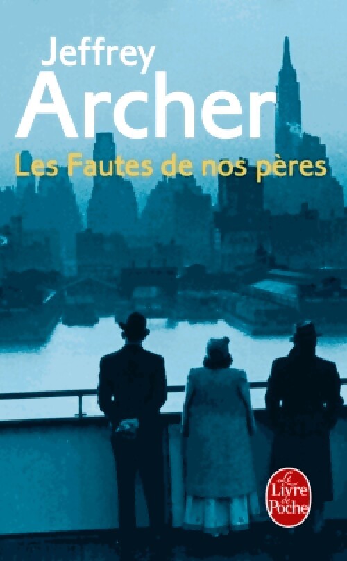 Les fautes de nos pères - Jeffrey Archer - Livre