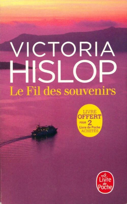 Le fil des souvenirs - Victoria Hislop - Livre