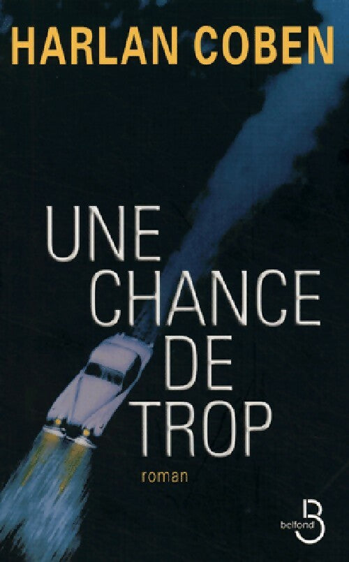 Une chance de trop - Harlan Coben - Livre