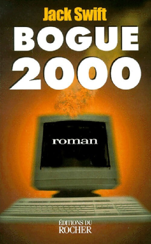 Bogue 2000 - Jack Swift - Livre