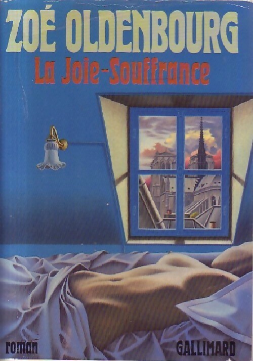 La joie-souffrance - Zoé Oldenbourg - Livre