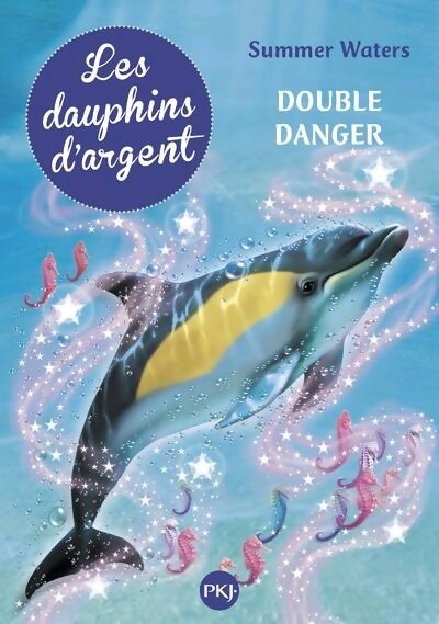 Les dauphins d'argent Tome IV : Double danger - Julie Sykes - Livre