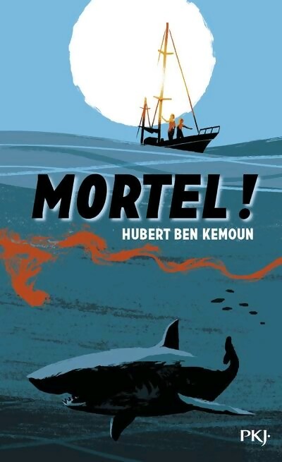 Mortel ! - Hubert Ben Kemoun - Livre