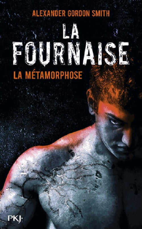 La fournaise Tome III : La métamorphose - Alexander Gordon Smith - Livre