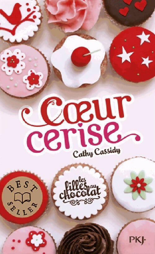 Les filles au chocolat Tome I : Coeur cerise - Cathy Cassidy - Livre
