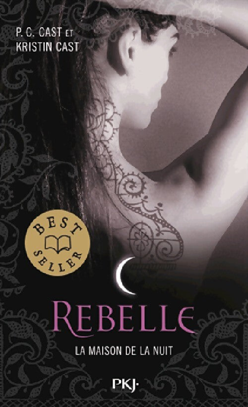La maison de la nuit Tome IV : Rebelle - Kristin Cast - Livre