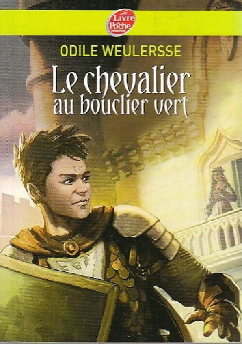 Le chevalier au bouclier vert - Odile Weulersse - Livre