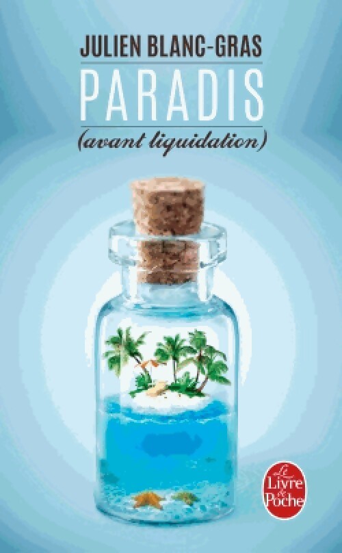 Paradis (avant liquidation) - Julien Blanc-Gras - Livre