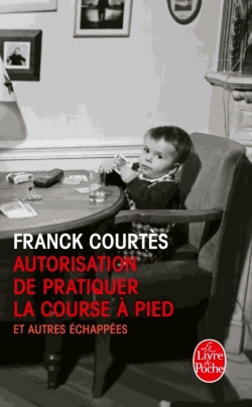 Autorisation de pratiquer la course à pied - F. Courtès - Livre