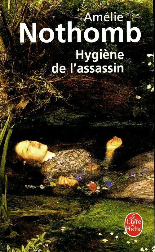 Hygiène de l'assassin - Amélie Nothomb - Livre