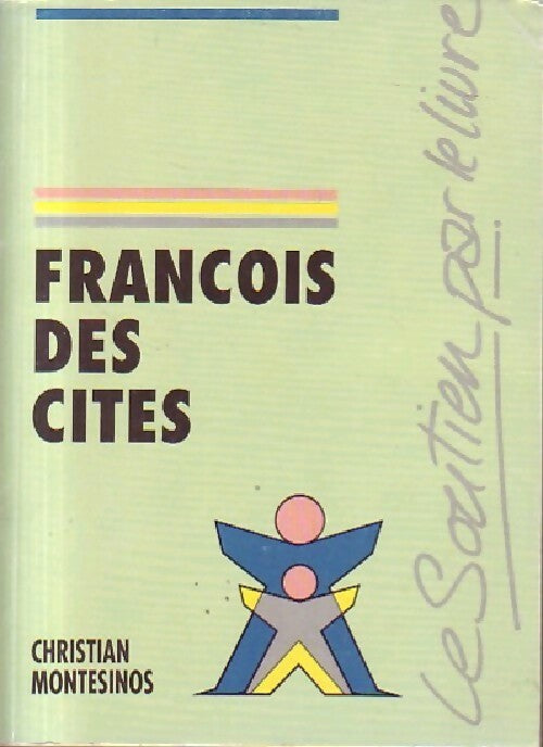 François des cités - Christian Montesinos - Livre