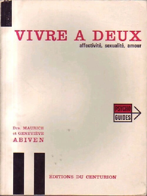 Vivre à deux - Maurice Abiven, Geneviève Abiven - Livre