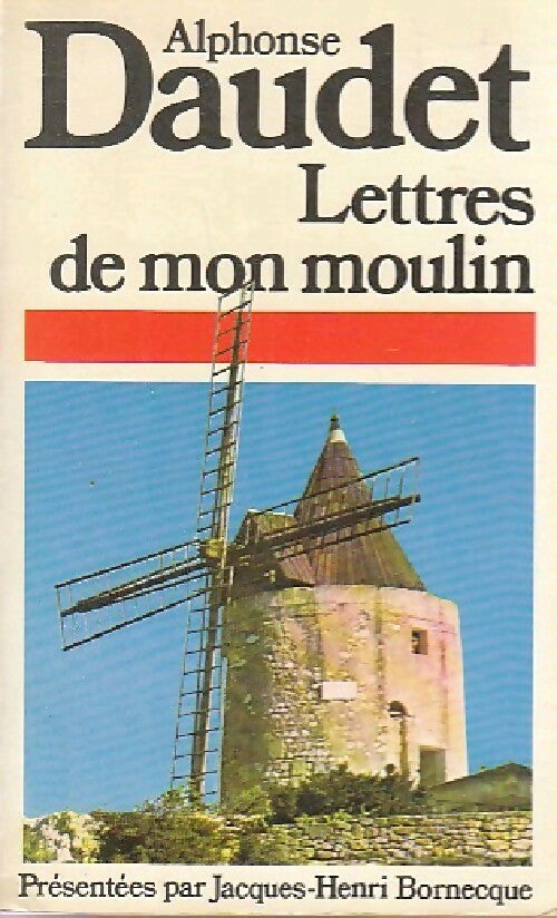 Lettres de mon moulin - Alphonse Daudet - Livre