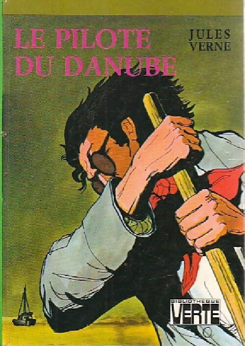 Le pilote du Danube - Jules Verne - Livre