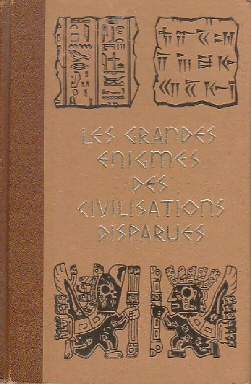 Les grandes énigmes des civilisations disparues Tome II - Paul Ulrich - Livre