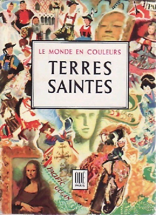 Terres saintes. Jordanie - Syrie -Liban - Israël - Doré Ogrizeck - Livre
