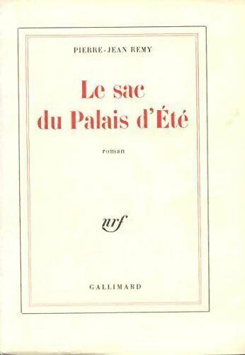 Le sac du palais d'été - Pierre-Jean Rémy - Livre